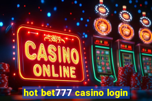 hot bet777 casino login